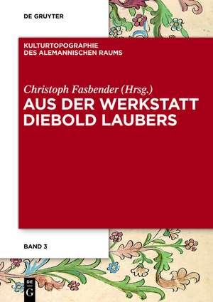 Aus der Werkstatt Diebold Laubers de Christoph Fasbender