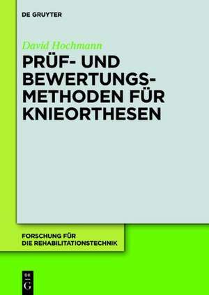 Prüf- und Bewertungsmethoden für Knieorthesen de David Hochmann