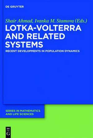 Lotka-Volterra and Related Systems: Recent Developments in Population Dynamics de Zhanyuan Hou