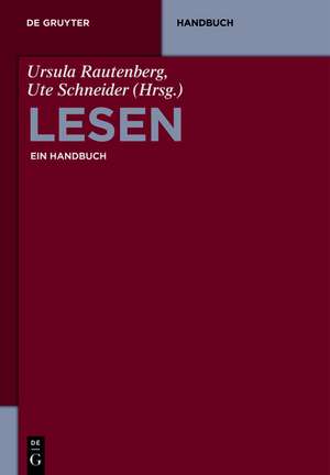 Lesen: Ein interdisziplinäres Handbuch de Ursula Rautenberg