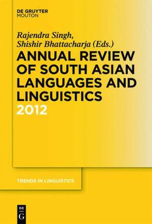 Annual Review of South Asian Languages and Linguistics: 2012 de Rajendra Singh