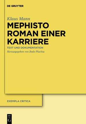 Mephisto. Roman einer Karriere: Text und Dokumentation de Klaus Mann