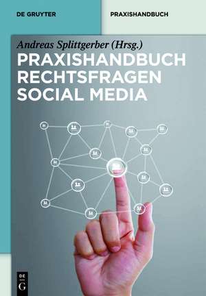 Praxishandbuch Rechtsfragen Social Media de Andreas Splittgerber