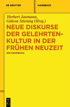 Neue Diskurse der Gelehrtenkultur in der Frühen Neuzeit: Ein Handbuch de Herbert Jaumann