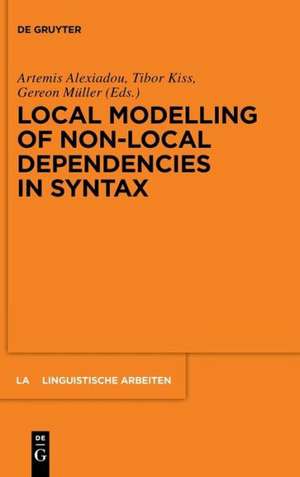 Local Modelling of Non-Local Dependencies in Syntax de Artemis Alexiadou