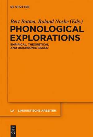 Phonological Explorations: Empirical, Theoretical and Diachronic Issues de Bert Botma