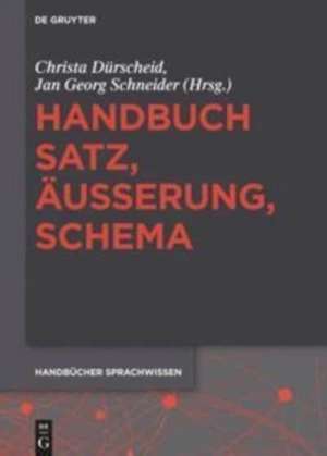 Handbuch Satz, Äußerung, Schema de Christa Dürscheid