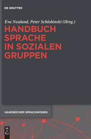 Handbuch Sprache in sozialen Gruppen de Eva Neuland