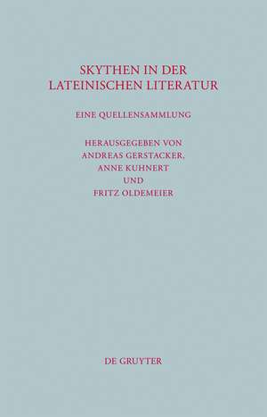 Skythen in der lateinischen Literatur: Eine Quellensammlung de Andreas Gerstacker