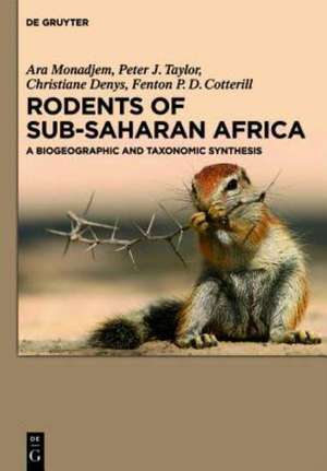 Rodents of Sub-Saharan Africa: A biogeographic and taxonomic synthesis de Ara Monadjem