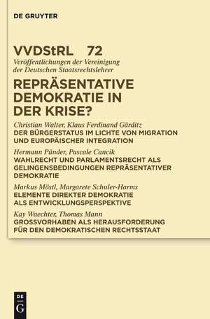 Repräsentative Demokratie in der Krise?: Referate und Diskussionen auf der Tagung der Vereinigung der Deutschen Staatsrechtslehrer in Kiel vom 3. bis 6. Oktober 2012 de Christian Walter