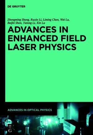 Advances in High Field Laser Physics de Zhengming Sheng