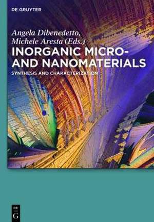 Inorganic Micro- and Nanomaterials: Synthesis and Characterization de Angela Dibenedetto