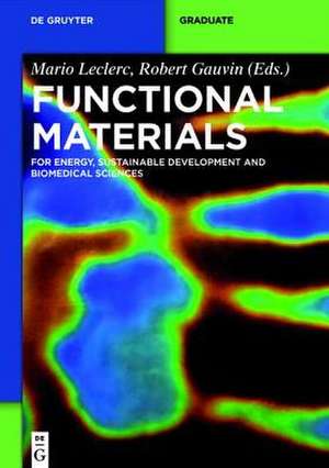 Functional Materials: For Energy, Sustainable Development and Biomedical Sciences de Gerhard Wegner