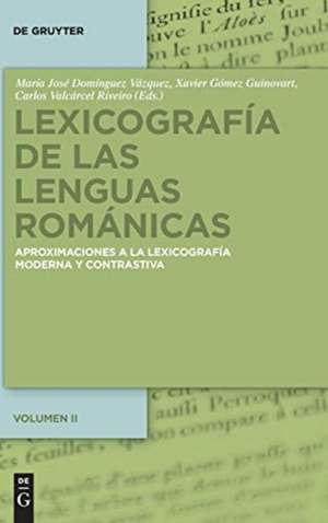 Lexicografía de las lenguas románicas: Aproximaciones a la lexicografía moderna y contrastiva. Volumen II de María José Domínguez Vázquez