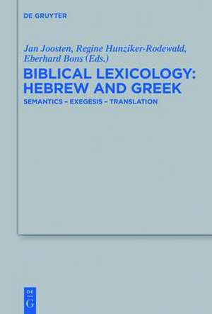 Biblical Lexicology: Hebrew and Greek: Semantics – Exegesis – Translation de Eberhard Bons