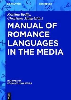 Manual of Romance Languages in the Media de Kristina Bedijs