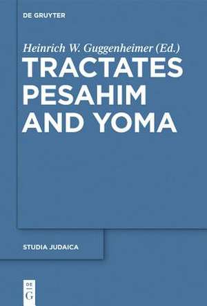 Tractates Pesahim and Yoma de Heinrich W. Guggenheimer