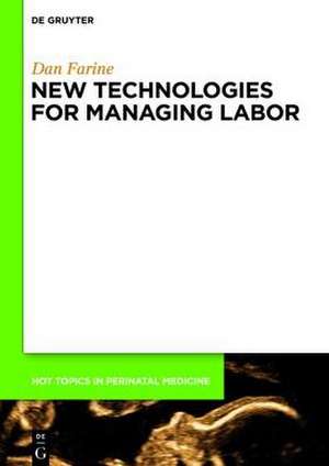 New technologies for managing labor de Dan Farine