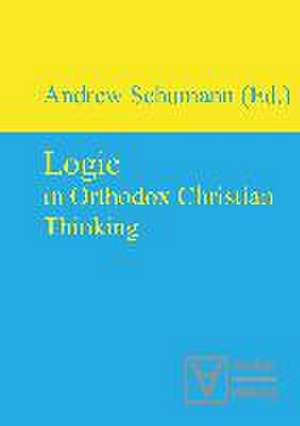 Logic in Orthodox Christian Thinking de Andrew Schumann