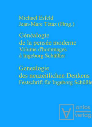 Genealogie des neuzeitlichen Denkens / Généalogie de la pensée moderne: Festschrift für Ingeborg Schüßler / Volume de'Hommages à Ingeborg Schüßler de Michael Esfeld