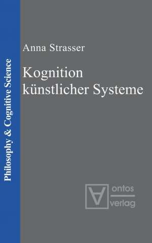 Kognition künstlicher Systeme de Anna Strasser