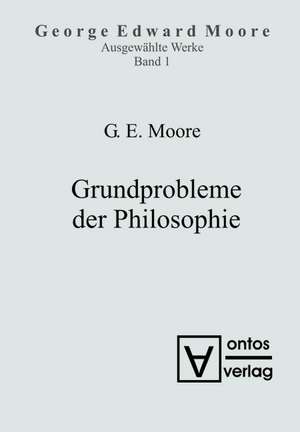 Grundprobleme der Philosophie de George Edward Moore