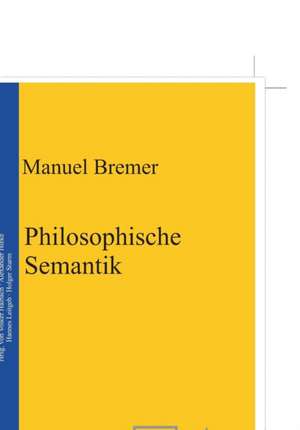 Philosophische Semantik de Manuel Bremer