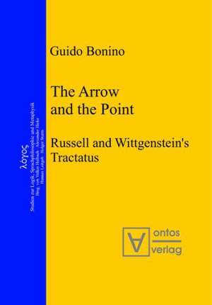 The Arrow and the Point: Russell and Wittgenstein’s Tractatus de Guido Bonino