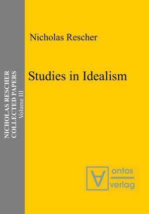 Studies in Idealism de Nicholas Rescher