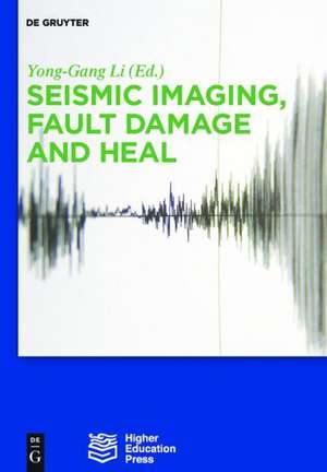 Seismic Imaging, Fault Damage and Heal de Dawei Mu