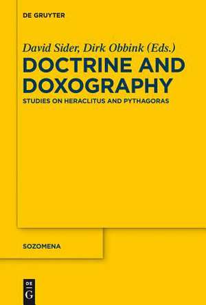 Doctrine and Doxography: Studies on Heraclitus and Pythagoras de David Sider