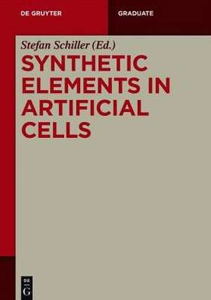 Synthetic Elements in Artificial Cells de Stefan Schiller