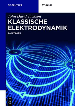 Klassische Elektrodynamik de John David Jackson