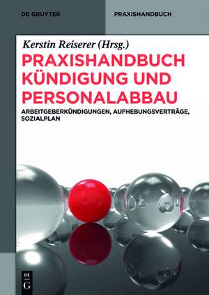 Praxishandbuch Kündigung und Personalabbau de Kerstin Reiserer