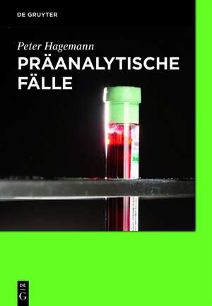 Präanalytische Fälle de Peter Hagemann