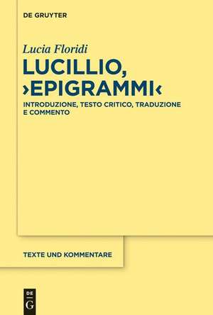 Lucillio, "Epigrammi": Introduzione, testo critico, traduzione e commento de Lucia Floridi