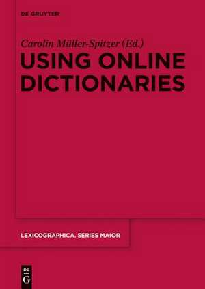 Using Online Dictionaries de Carolin Müller-Spitzer