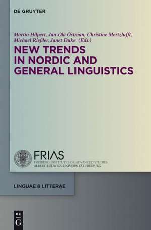 New Trends in Nordic and General Linguistics de Martin Hilpert