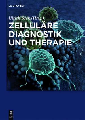 Zelluläre Diagnostik und Therapie de Anne Gompf