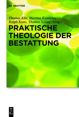 Praktische Theologie der Bestattung de Thomas Klie