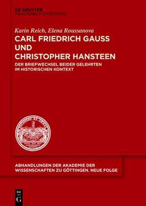 Carl Friedrich Gauß und Christopher Hansteen: Der Briefwechsel beider Gelehrten im historischen Kontext de Karin Reich