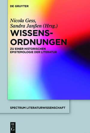 Wissens-Ordnungen: Zu einer historischen Epistemologie der Literatur de Nicola Gess