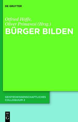 Bürger bilden: Geisteswissenschaftliches Colloquium 2 de Otfried Höffe