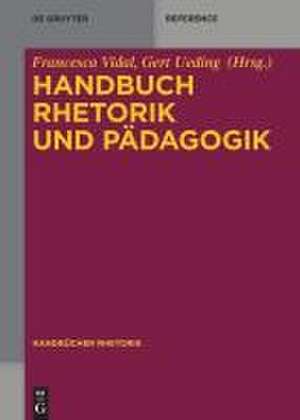 Handbuch Rhetorik und Pädagogik de Francesca Vidal