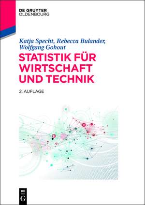 Statistik für Wirtschaft und Technik de Katja Specht