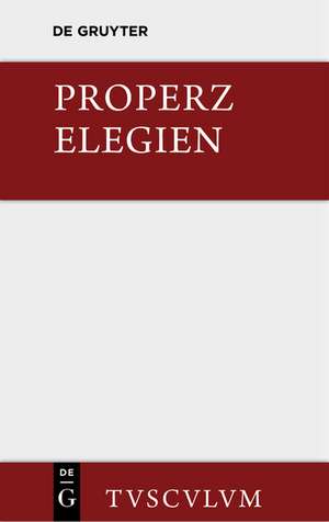 Elegien: Lateinisch und deutsch de Properz