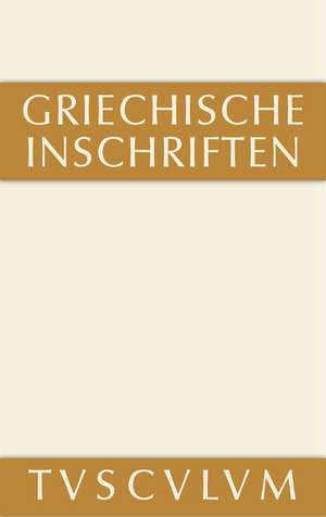 Griechische Inschriften als Zeugnisse des privaten und öffentlichen Lebens: Griechisch-deutsch de Gerhard Pfohl