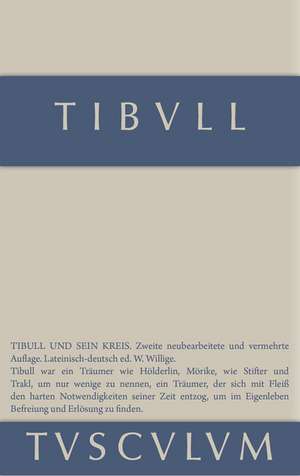 Tibull und sein Kreis: Lateinisch und deutsch de Tibull