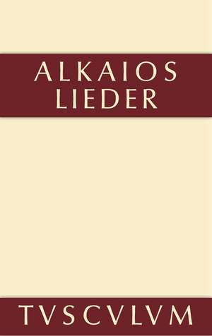 Alkaios: Griechisch und deutsch de Alkaios